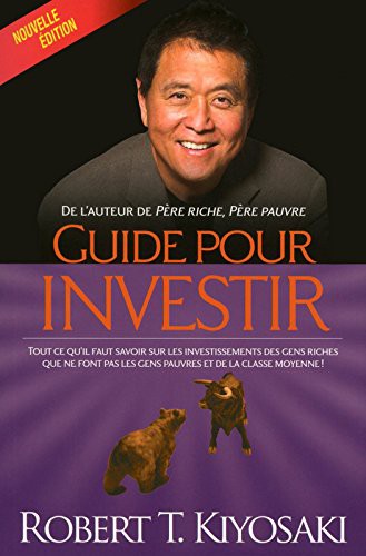Guide pour investir - Robert T. Kiyosaki