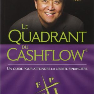 Le quadrant du cashflow Robert Kiyosaki