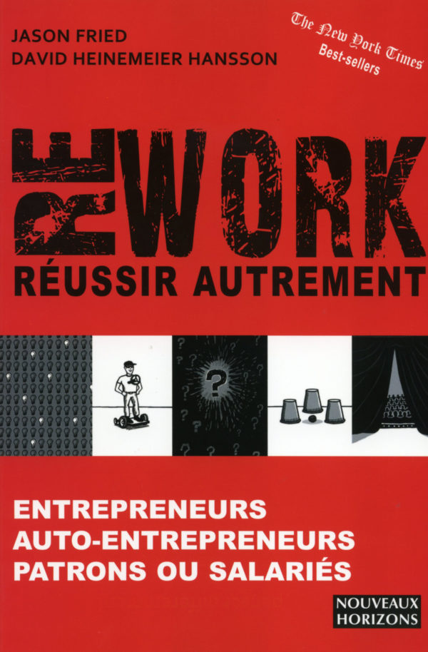 Rework, réussir autrement - Jason Fried & David H. Hanss