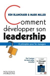 Comment développer son leadership Ken Blanchard