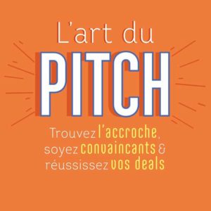 L'Art du pitch : Trouver l'accroche... OREN KLAFF