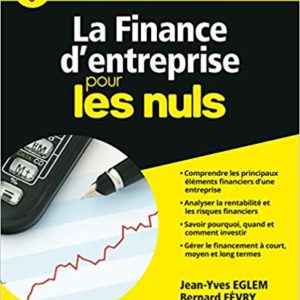 La finance d'entreprise pour les nuls Jean-Yves Eglem, Bernard Fevry