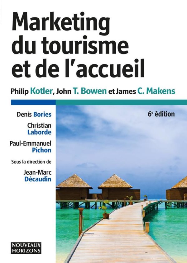 Marketing du tourisme et l'accueil Philip Kotler, John T.Bowen